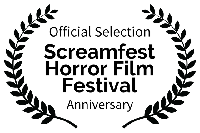 Official Selection - Screamfest Horror Film Festival - Anniversary Official Selection - Screamfest Horror Film Festival - Anniversary